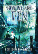 Now We are Ten: Celebrating the First Ten Years of Newcon Press