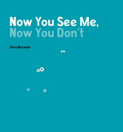 Now You See Me, Now You Don't: A Minibombo Book