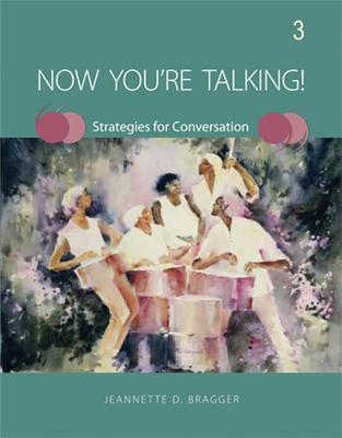 Now You're Talking! 3: Strategies for Conversation - Bragger, Jeannette D