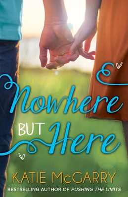 Nowhere But Here - McGarry, Katie