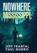 Nowhere, Mississippi