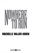 Nowhere to Run - Krich, Rochelle