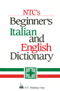 NTC's Beginner's Italian and English Dictionary