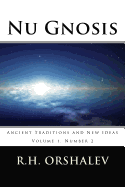 Nu Gnosis Vol 2: Ancient Traditions and New Ideas