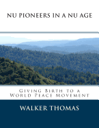 NU Pioneers in a NU Age: Giving Birth to a NU Age