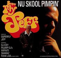 Nu Skool Pimpin' - Superfly Jeff