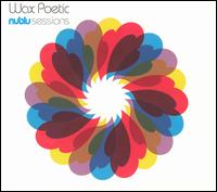Nublu Sessions - Wax Poetic