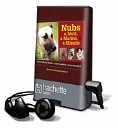 Nubs - The True Story of a Mutt, a Marine, & a Miracle - Dennis, Brian, Major, and Larson, Kirby, and Nethery, Mary