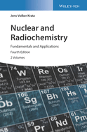 Nuclear and Radiochemistry: Fundamentals and Applications