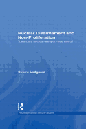 Nuclear Disarmament and Non-Proliferation: Towards a Nuclear-Weapon-Free World?