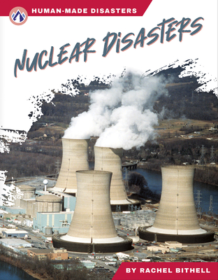 Nuclear Disasters - Bithell, Rachel