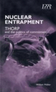 Nuclear Entrapment: THORP and the Politics of Commitment