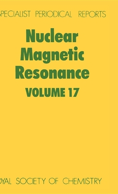 Nuclear Magnetic Resonance: Volume 17 - Webb, G A (Editor)