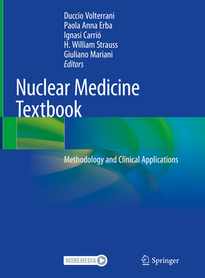 Nuclear Medicine Textbook: Methodology and Clinical Applications - Volterrani, Duccio (Editor), and Erba, Paola Anna (Editor), and Carri, Ignasi (Editor)