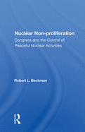 Nuclear Non-Proliferation: Congress and the Control of Peaceful Nuclear Activities