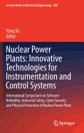 Nuclear Power Plants: Innovative Technologies for Instrumentation and Control Systems: International Symposium on Software Reliability, Industrial Safety, Cyber Security and Physical Protection of Nuclear Power Plant