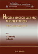 Nuclear Reaction Data and Nuclear Reactors - Physics, Design and Safety: Proceedings of the Workshop