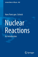 Nuclear Reactions: An Introduction - Paetz gen. Schieck, Hans