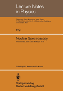 Nuclear Spectroscopy: Lecture Notes of the Workshop Held at Gull Lake, Michigan August 27-September 7, 1979