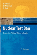 Nuclear Test Ban: Converting Political Visions to Reality