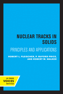 Nuclear Tracks in Solids: Principles & Applications
