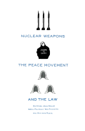 Nuclear Weapons, the Peace Movement and the Law