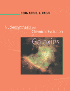 Nucleosynthesis and Chemical Evolution of Galaxies - Pagel, Bernard E J