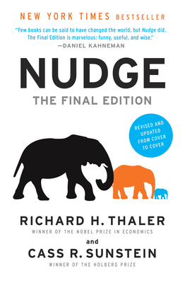 Nudge - Thaler, Richard H., and Sunstein, Cass R.
