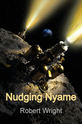 Nudging Nyame - Wright, Robert, and Lehman, Niles (Editor), and Wright, Janice (Editor)