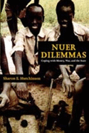 Nuer Dilemmas: Coping with Money, War, and the State