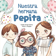 Nuestra Hermana Pepita / Our Sister, Pepita