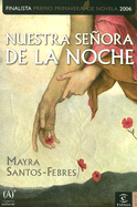 Nuestra Senora de la Noche/ Our Lady of the Night
