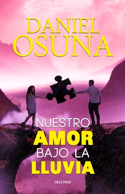 Nuestro Amor Bajo La Lluvia - Simancas, Jhon (Editor), and Osuna, Daniel