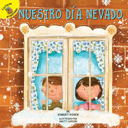 Nuestro Da Nevado: Our Snowy Day