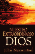 Nuestro Extraordinario Dios