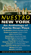Nuestro New York: An Anthology of Puerto Rican Plays