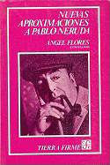 Nuevas Aproximaciones a Pablo Neruda - Flores, Angel