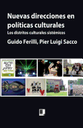 Nuevas direcciones en polticas culturales: Los distritos culturales sistmicos