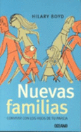 Nuevas Familias: Convivir Con Los Hijos de Tu Pareja - Boyd, Hilary