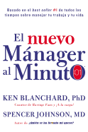 Nuevo Mnager Al Minuto (One Minute Manager - Spanish Edition): El Mtodo Gerencial Ms Popular del Mundo