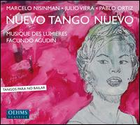 Nuevo Tango Nuevo - Marcelo Nisinman (bandoneon); Orchestre Musiques des Lumires; Facundo Agudin (conductor)