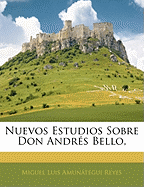 Nuevos Estudios Sobre Don Andres Bello,