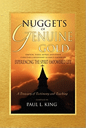 Nuggets of Genuine Gold: Experiencing the Spirit-Empowered Life -- A Treasury of Testimony and Teaching