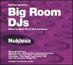 Nukleuz Presentz: Big Room DJ's