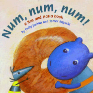 Num, Num, Num!: A Bea and Haha Book - Jenkins, Emily