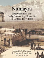 Numayra: Excavations at the Early Bronze Age Townsite in Jordan, 1977-1983