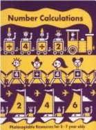 Number Calculations: Photocopiable Resources for 5-7 Year Olds