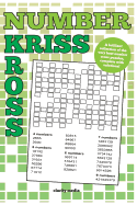 Number Kriss Kross: 100 brand new number cross puzzles, complete with solutions