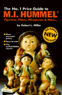 Number One Price Guide to M. I. Hummel: Figurines, Plates, Miniatures, and More