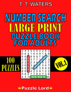 Number Search Large Print Puzzle Book for Adults: Mind-Stimulating Activities for Adults and Seniors Vol. 1